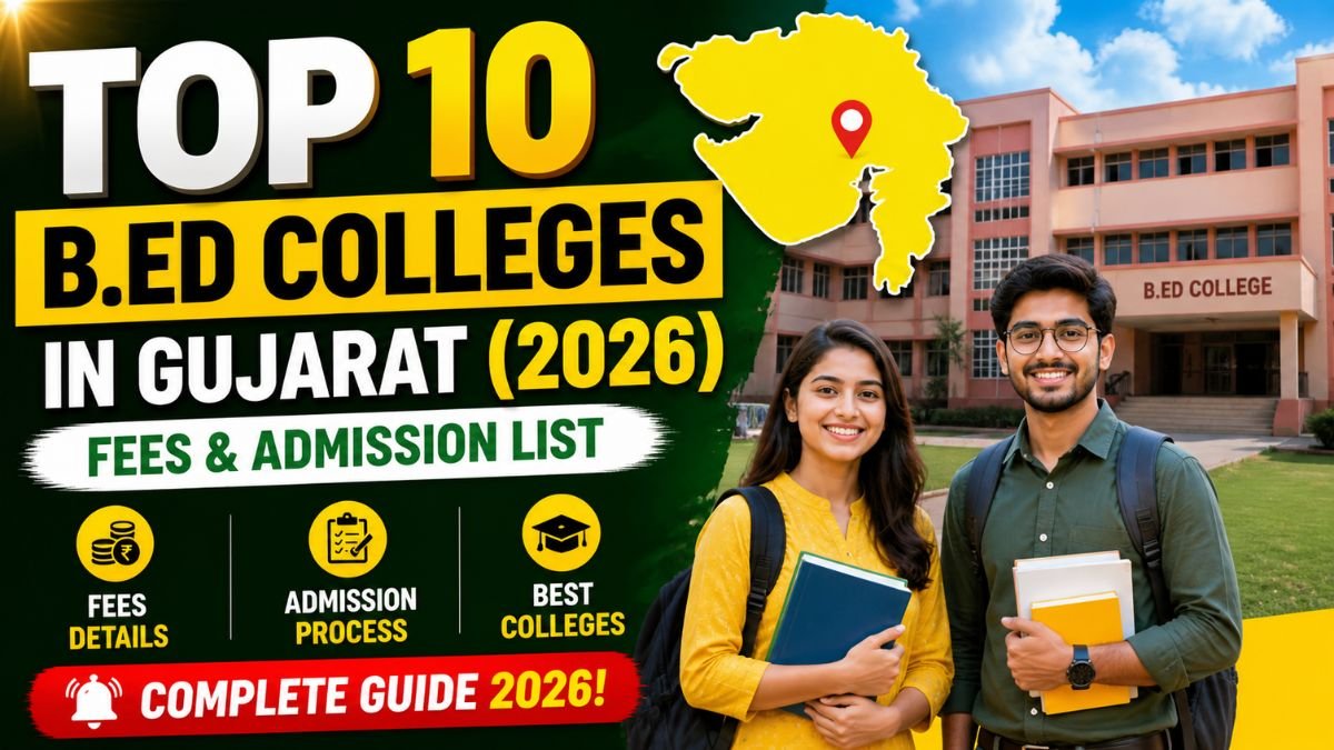 Gujarat B.Ed admission 2026 and best colleges list