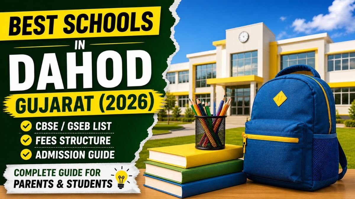 Best schools in Dahod Gujarat admission 2026