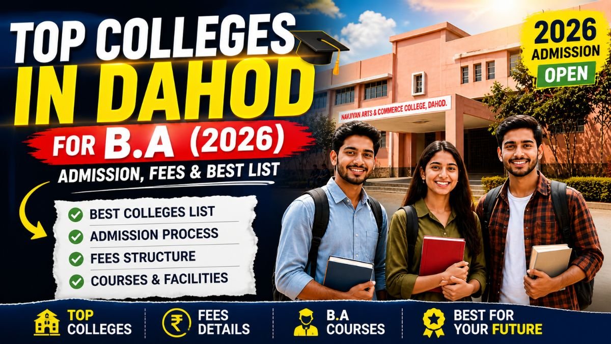 Top colleges in Dahod for B.A admission 2026